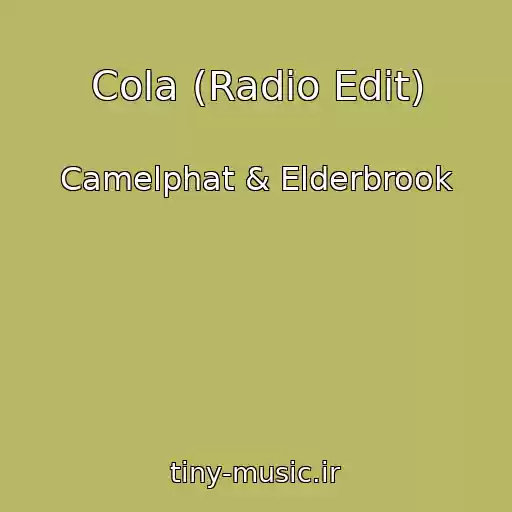 کاور آهنگ Cola (Radio Edit) از Camelphat & Elderbrook