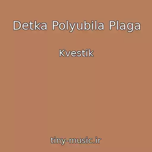 کاور آهنگ Detka Polyubila Plaga از Kvestik