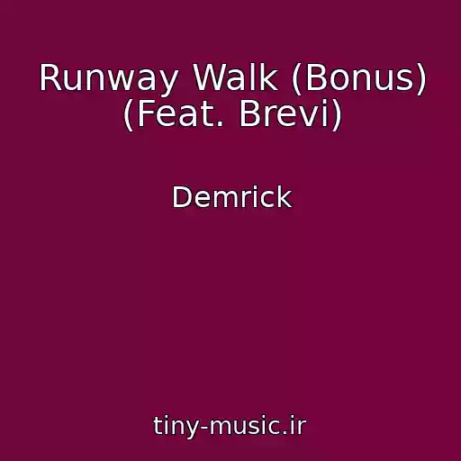 کاور آهنگ Runway Walk (Bonus) (Feat. Brevi) از Demrick