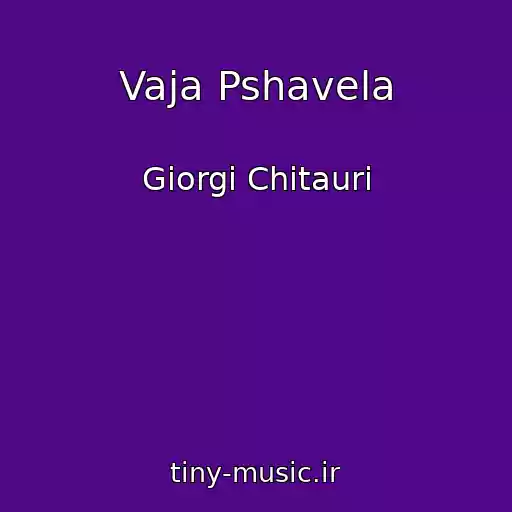کاور آهنگ Vaja Pshavela از Giorgi Chitauri