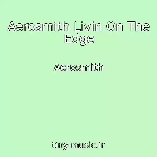 کاور آهنگ Aerosmith Livin On The Edge از Aerosmith