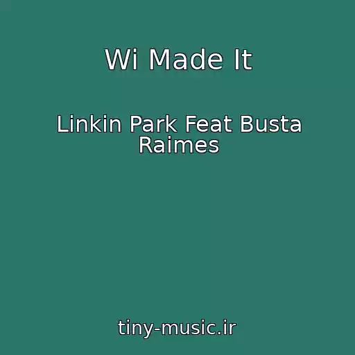 کاور آهنگ Wi Made It از Linkin Park Feat Busta Raimes