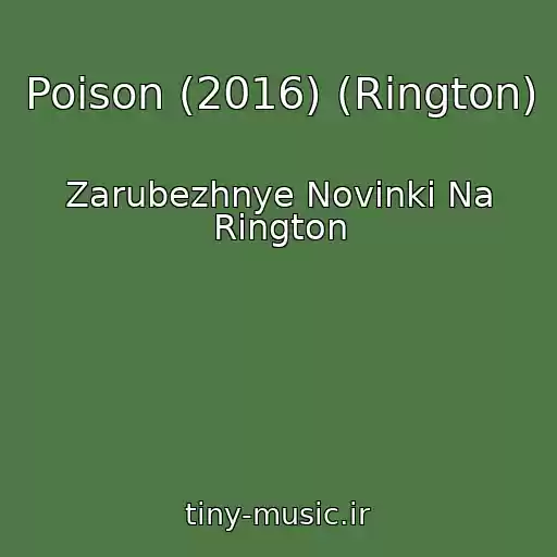 کاور آهنگ Poison (2016) (Rington) از Zarubezhnye Novinki Na Rington