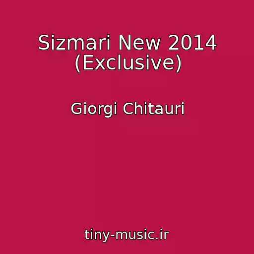 کاور آهنگ Sizmari New 2014 (Exclusive) از Giorgi Chitauri