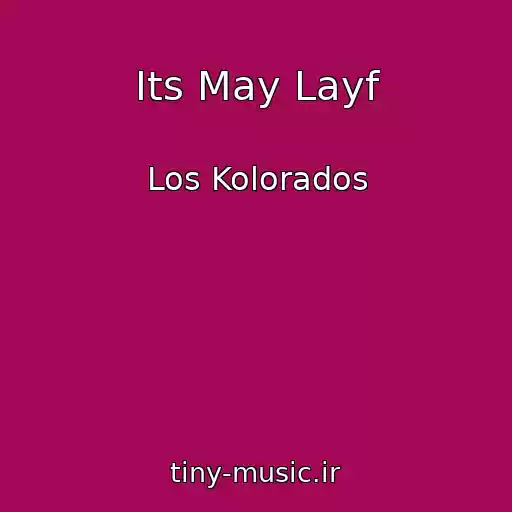 کاور آهنگ Its May Layf از Los Kolorados