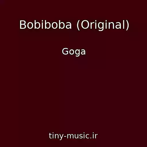 کاور آهنگ Bobiboba (Original) از Goga