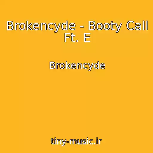 کاور آهنگ Brokencyde - Booty Call Ft. E از Brokencyde