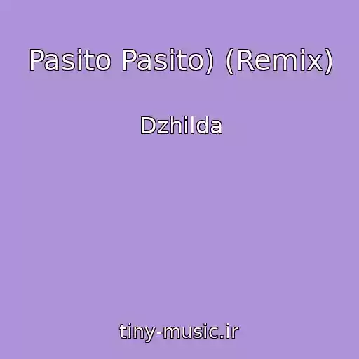 کاور آهنگ Pasito Pasito) (Remix) از Dzhilda