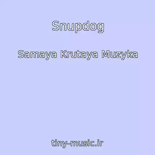 کاور آهنگ Snupdog از Samaya Krutaya Muzyka