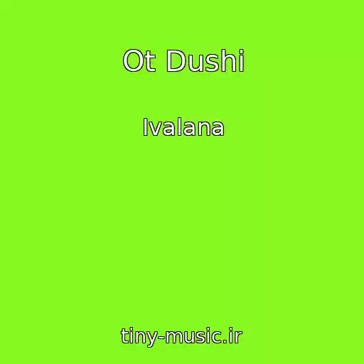 کاور آهنگ Ot Dushi از Ivalana