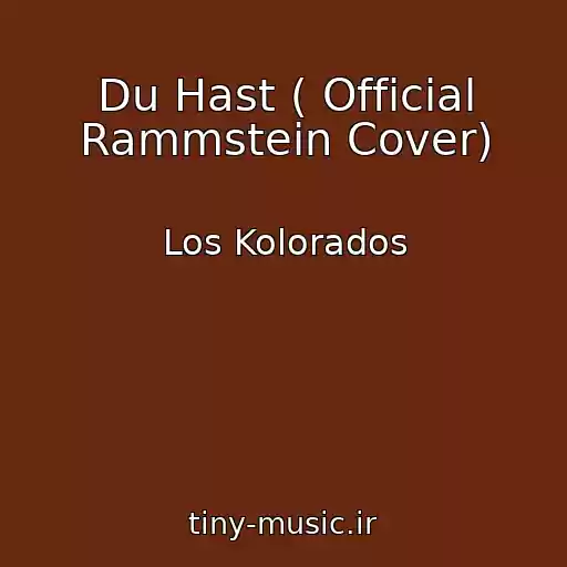 کاور آهنگ Du Hast ( Official Rammstein Cover) از Los Kolorados