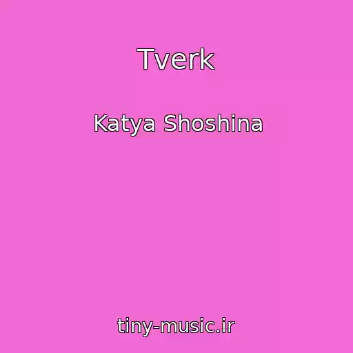 کاور آهنگ Tverk از Katya Shoshina