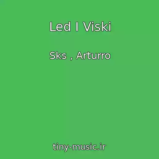 کاور آهنگ Led I Viski از Sks , Arturro