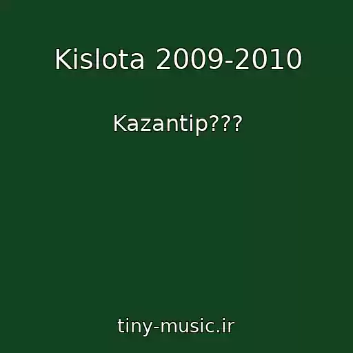 کاور آهنگ Kislota 2009-2010 از Kazantip???