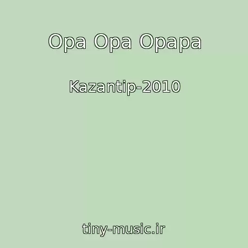 کاور آهنگ Opa Opa Opapa از Kazantip-2010