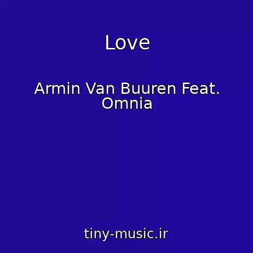 کاور آهنگ Love از Armin Van Buuren Feat. Omnia