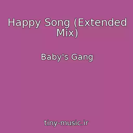 کاور آهنگ Happy Song (Extended Mix) از Baby's Gang