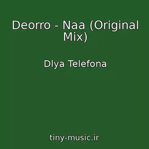 کاور آهنگ Deorro - Naa (Original Mix) از Dlya Telefona