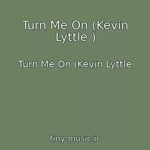 کاور آهنگ Turn Me On (Kevin Lyttle ) از Turn Me On (Kevin Lyttle