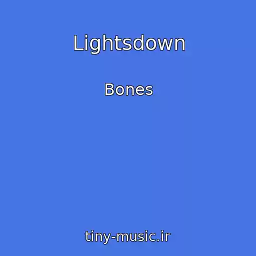 کاور آهنگ Lightsdown از Bones