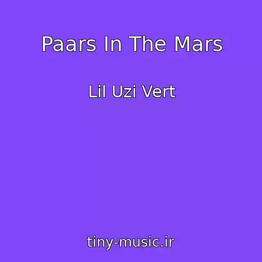 کاور آهنگ Paars In The Mars از Lil Uzi Vert