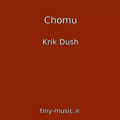 کاور آهنگ Chomu از Krik Dush