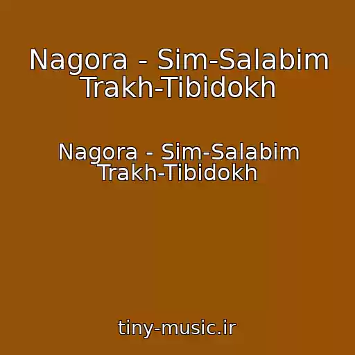کاور آهنگ Nagora - Sim-Salabim Trakh-Tibidokh از Nagora - Sim-Salabim Trakh-Tibidokh