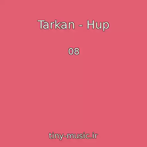 کاور آهنگ Tarkan - Hup از 08