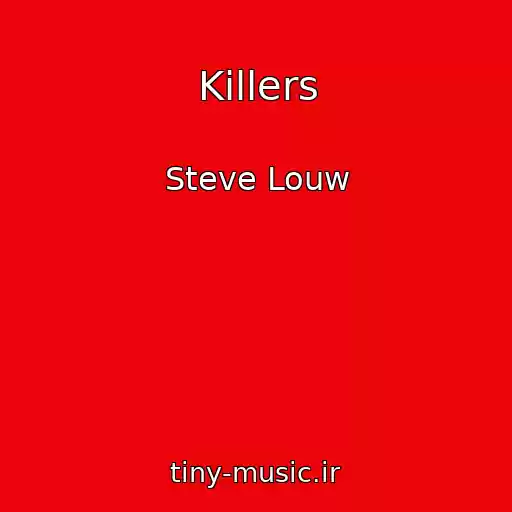 کاور آهنگ Killers از Steve Louw