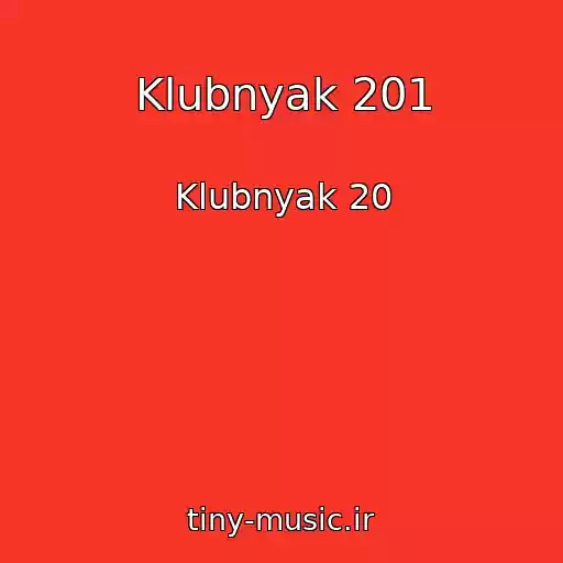 کاور آهنگ Klubnyak 201 از Klubnyak 20