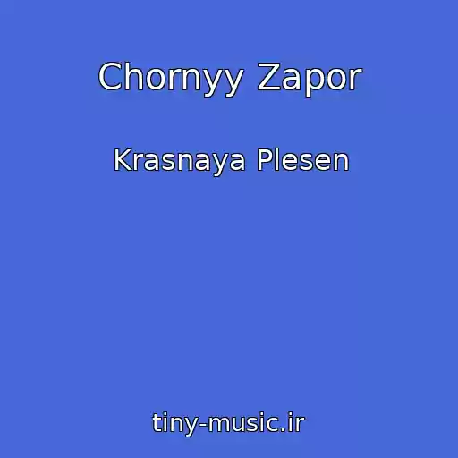 کاور آهنگ Chornyy Zapor از Krasnaya Plesen