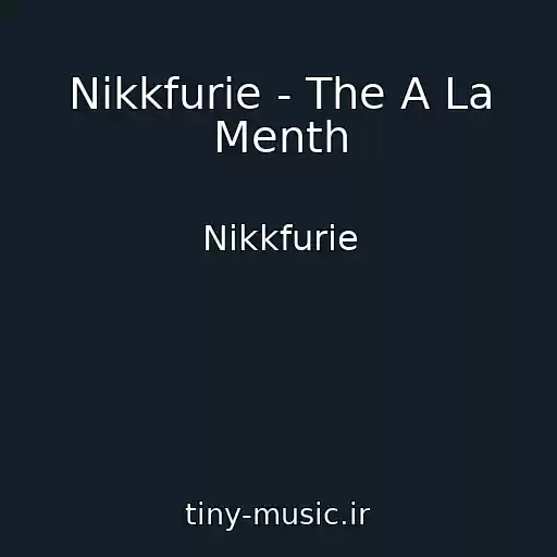 کاور آهنگ Nikkfurie - The A La Menth از Nikkfurie