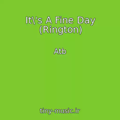 کاور آهنگ It\'s A Fine Day (Rington) از Atb