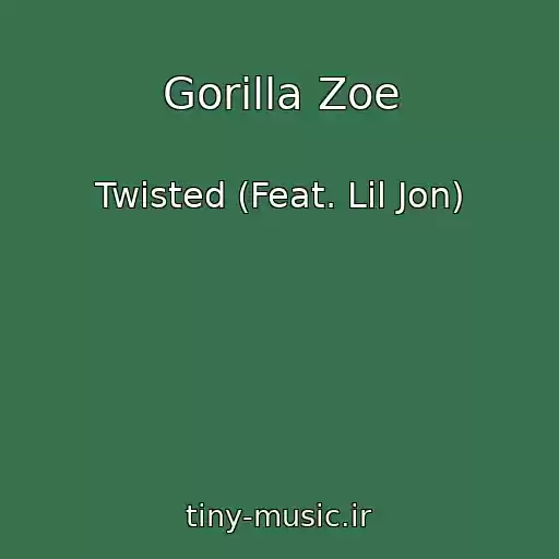 کاور آهنگ Gorilla Zoe از Twisted (Feat. Lil Jon)