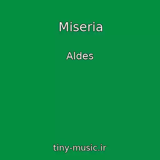 کاور آهنگ Miseria از Aldes