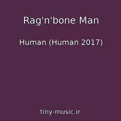 کاور آهنگ Rag'n'bone Man از Human (Human 2017)