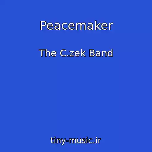 کاور آهنگ Peacemaker از The C.zek Band