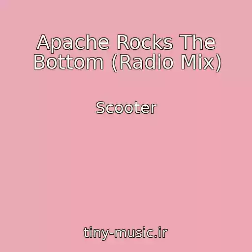 کاور آهنگ Apache Rocks The Bottom (Radio Mix) از Scooter