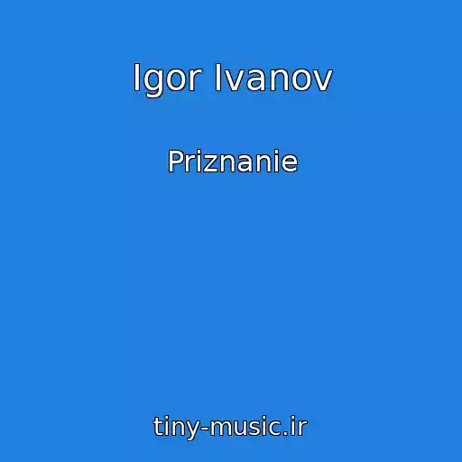 کاور آهنگ Igor Ivanov از Priznanie