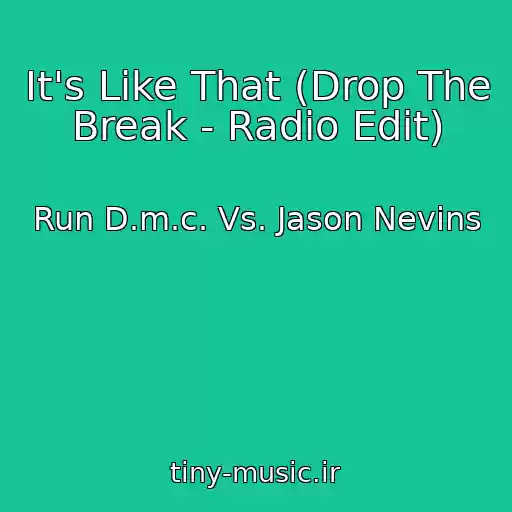 کاور آهنگ It's Like That (Drop The Break - Radio Edit) از Run D.m.c. Vs. Jason Nevins
