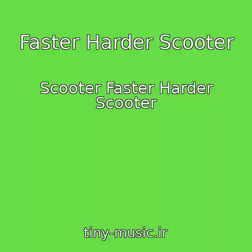 کاور آهنگ Faster Harder Scooter از Scooter Faster Harder Scooter