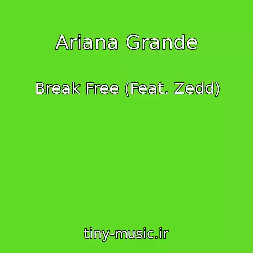 کاور آهنگ Ariana Grande از Break Free (Feat. Zedd)