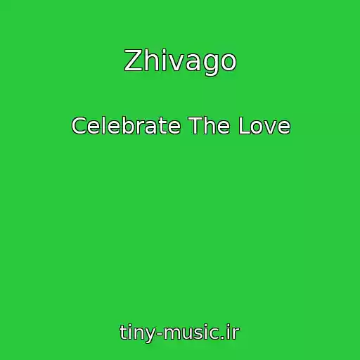 کاور آهنگ Zhivago از Celebrate The Love