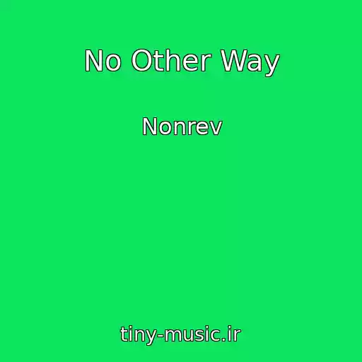 کاور آهنگ No Other Way از Nonrev