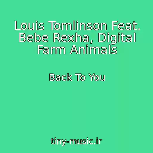 کاور آهنگ Louis Tomlinson Feat. Bebe Rexha, Digital Farm Animals از Back To You