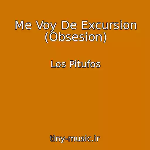 کاور آهنگ Me Voy De Excursion (Obsesion) از Los Pitufos