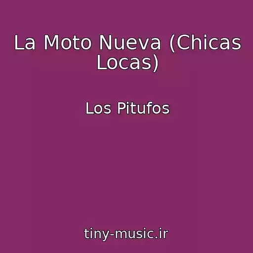 کاور آهنگ La Moto Nueva (Chicas Locas) از Los Pitufos