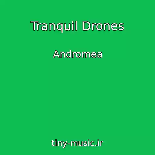 کاور آهنگ Tranquil Drones از Andromea