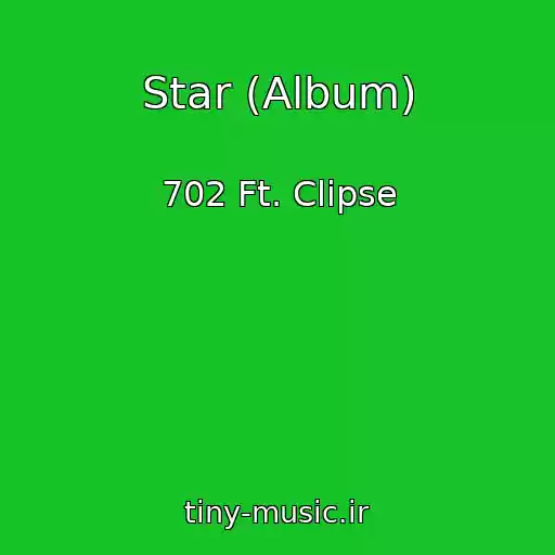 کاور آهنگ Star (Album) از 702 Ft. Clipse