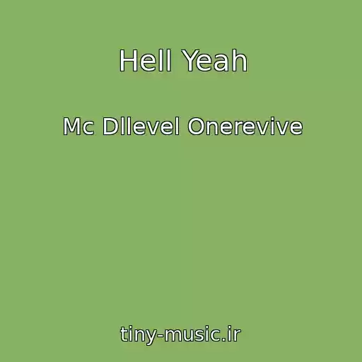 کاور آهنگ Hell Yeah از Mc Dllevel Onerevive